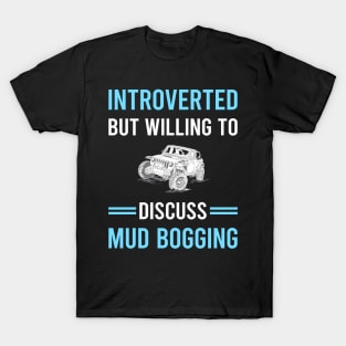 Introverted Mud Bogging Mudding T-Shirt